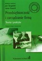 Przedsiębiorczość i zarządzanie firmą Teoria i praktyka books in polish