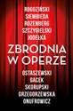 Zbrodnia w operze - Opracowanie Zbiorowe