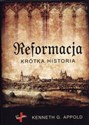 Reformacja Krótka historia  