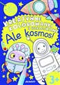 Kreatywne kolorowanki z naklejkami Ale kosmos Zeszyt 4 polish books in canada