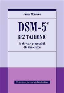DSM-5 bez tajemnic Praktyczny przewodnik dla klinicystów - Polish Bookstore USA
