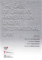 The Case of Crimea’s Annexation Under International Law - Opracowanie Zbiorowe to buy in USA