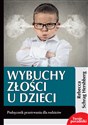 Wybuchy złości u dzieci Podręcznik przetrwania dla rodziców - Rebecca Schrag Hershberg Polish bookstore