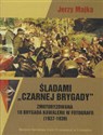 Śladami Czarnej Brygady Zmotoryzowana 10 Brygada Kawalerii w fotografii (1937-1939) online polish bookstore