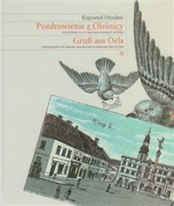 Pozdrowienia z Oleśnicy Pocztówki z lat 1896-1944 z kolekcji Autora books in polish