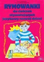 Rymowanki do ćwiczeń stymulujących językowy rozwój dzieci Bookshop