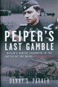 Peiper’s Last Gamble Hitler’s Panzer Spearhead in the Battle of the Bulge, December 1944 buy polish books in Usa