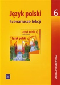 Jutro pójdę w świat 6 Scenariusze lekcji 