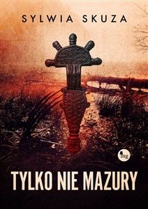 Tylko nie Mazury polish books in canada