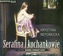 [Audiobook] Serafina i kochankowie - Krystyna Nepomucka