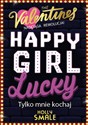 Happy Girl Lucky Tylko mnie kochaj Tom 3 - Holly Smale