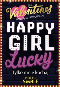 Happy Girl Lucky Tylko mnie kochaj Tom 3  