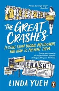 The Great Crashes Lessons from Global Meltdowns and How to Prevent Them 