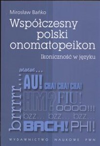 Współczesny polski onomatopeikon Ikoniczność w języku 