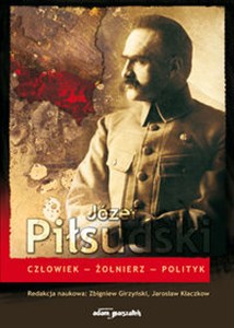 Józef Piłsudski Człowiek-Żołnierz-Polityk to buy in Canada