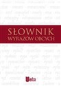 Słownik wyrazów obcych i trudnych - 