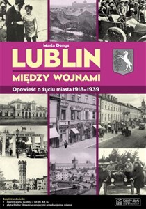 Lublin między wojnami Opowieść o życiu miasta books in polish