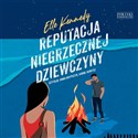 [Audiobook] Reputacja niegrzecznej dziewczyny - Elle Kennedy