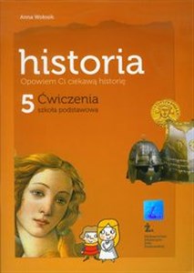 Opowiem Ci ciekawą historię 5 Historia Ćwiczenia szkoła podstawowa online polish bookstore