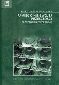 Pamięć o nie-swojej przeszłości + CD Przypadek Bieszczadów  