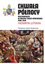 Chwała Północy Rzeczpospolita w polityce Stolicy Apostolskiej 1598–1648 books in polish