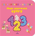 Elementarz malucha Moje pierwsze cyfry - Opracowanie Zbiorowe