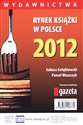 Rynek książki w Polsce 2012 Wydawnictwa to buy in USA