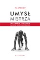 Umysł mistrza Jak myślą i trenują najlepsi sportowcy świata - Jim Afremow