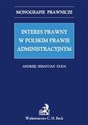 Interes prawny w polskim prawie administracyjnym Interes prawny w polskim prawie administracyjnym  