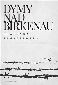 Dymy nad Birkenau wyd. 2023  - Polish Bookstore USA