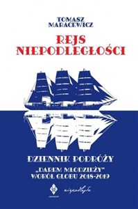 Rejs niepodległości. Dziennik podróży - Polish Bookstore USA