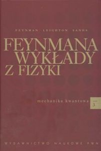 Feynmana wykłady z fizyki 3 Mechanika kwantowa Bookshop