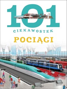 101 ciekawostek Pociągi to buy in Canada