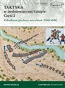Taktyka w średniowiecznej Europie Część 2 Odrodzenie piechoty, nowa broń (1260-1500) - David Nicolle