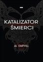 Katalizator śmierci  - Al Empvill