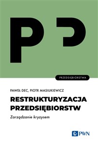 Restrukturyzacja przedsiębiorstw. Zarządzanie kryzysem  pl online bookstore