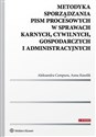 Metodyka sporządzania pism procesowych w sprawach karnych, cywilnych, gospodarczych i administracyjnych 