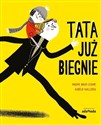 Tata już biegnie 