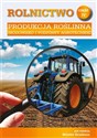 Rolnictwo cz.4 Produkcja roślinna. Środowisko... 