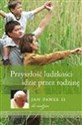 Przyszłość ludzkości idzie przez rodzinę Jan Paweł II do rodzin - Jan Paweł II Polish Books Canada
