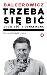 Trzeba się bić Opowieść biograficzna  