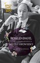 Roald Dahl Mistrz opowieści Autoryzowana biografia - Donald Sturrock Polish Books Canada