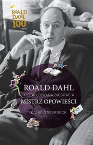 Roald Dahl Mistrz opowieści Autoryzowana biografia Polish Books Canada