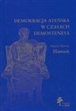 Demokracja ateńska w czasach Demostenesa Struktura, zasady i ideologia  