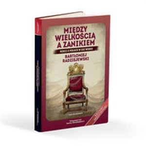 Między wielkością a zanikiem Rzecz o Polsce w XXI wieku pl online bookstore