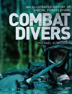 Combat Divers An illustrated history of special forces divers Bookshop