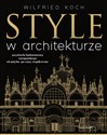 Style w architekturze - Wilfried Koch