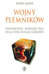 Wojny plemników Niewierność, konflikt płci oraz inne batalie łóżkowe 