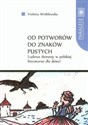 Od potworów do znaków pustych Ludowe demony w polskiej literaturze dla dzieci chicago polish bookstore