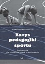 Zarys pedagogiki sportu Podręcznik dla studentów nauk o wychowaniu  